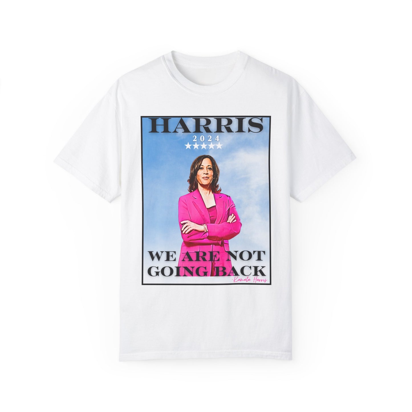 Kamala Harris "We Are Not Going Back" Blue Sky - Unisex Garment-Dyed T-shirt