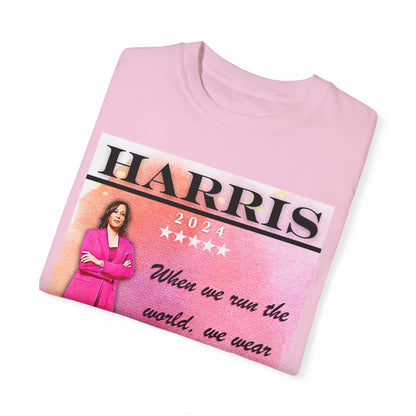 Kamala Harris "When We Run The World We Wear Pink" - Unisex Garment-Dyed T-shirt