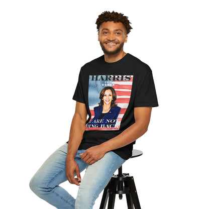 Kamala Harris "We Are Not Going Back" American Flag - Unisex Garment-Dyed T-shirt