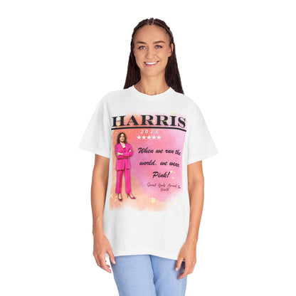 Kamala Harris "When We Run The World We Wear Pink" - Unisex Garment-Dyed T-shirt