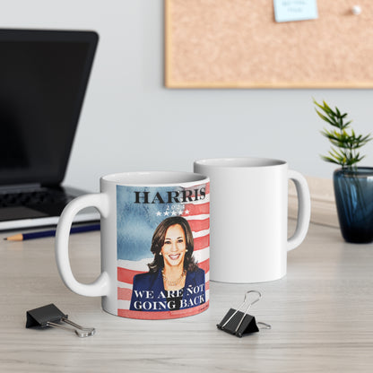 Kamala Harris "We Are Not Going Back" American Flag - Mug 11oz