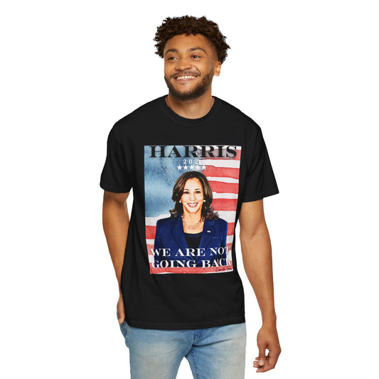 Kamala Harris "We Are Not Going Back" American Flag - Unisex Garment-Dyed T-shirt