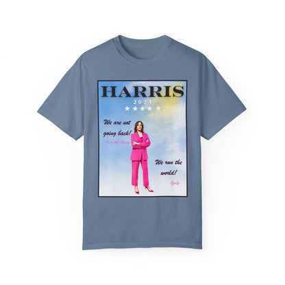 Kamala Harris "We Are Not Going Back - We Run The World" - Unisex Garment-Dyed T-shirt