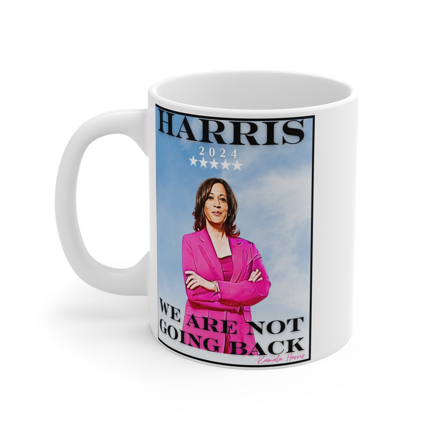 Kamala Harris "We Are Not Going Back" Blue Sky - Mug 11oz