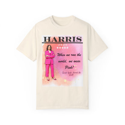 Kamala Harris "When We Run The World We Wear Pink" - Unisex Garment-Dyed T-shirt