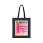 Kamala Harris "When We Run The World We Wear Pink" - Cotton Canvas Tote Bag