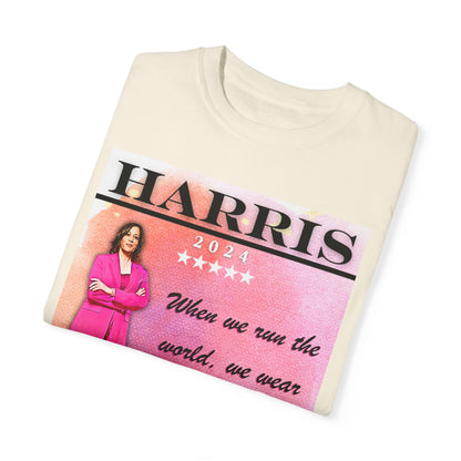 Kamala Harris "When We Run The World We Wear Pink" - Unisex Garment-Dyed T-shirt