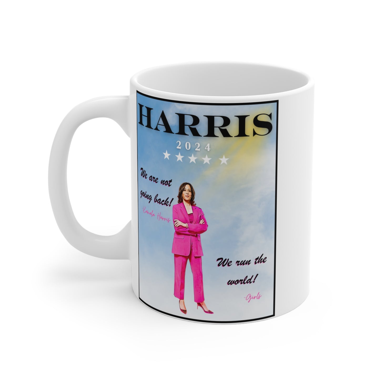 Kamala Harris "We Are Not Going Back - We Run The World" - Mug 11oz